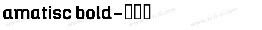 amatisc bold字体转换